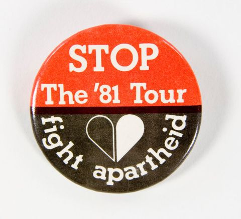 Badge, ‘STOP The ’81 Tour’, 1981, HART (Halt All Racist Tours) (1969–1992), New Zealand. Gift of Annette Anderson, 2009. Te Papa
